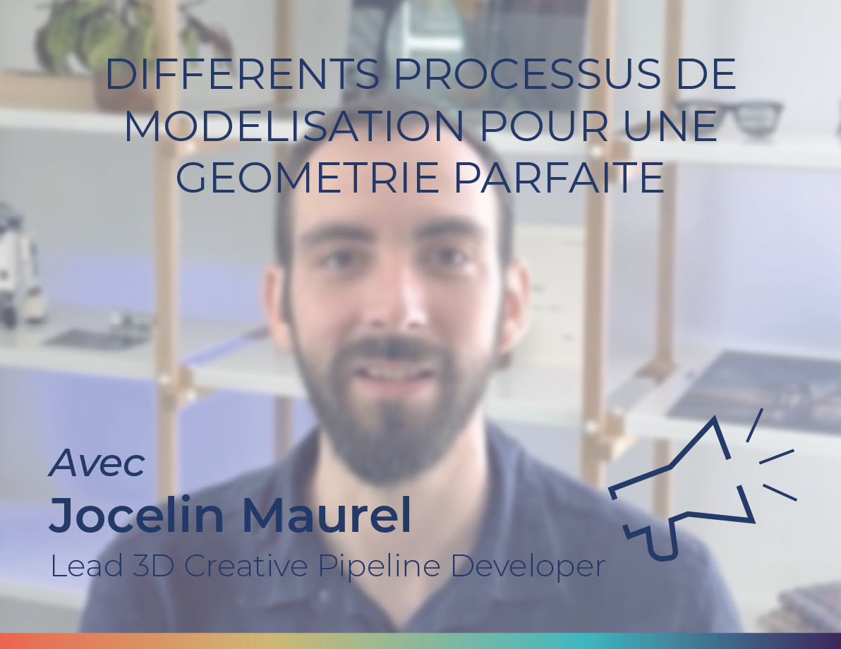 [Expert Talks] Différents processus de modélisation pour une géométrie parfaite